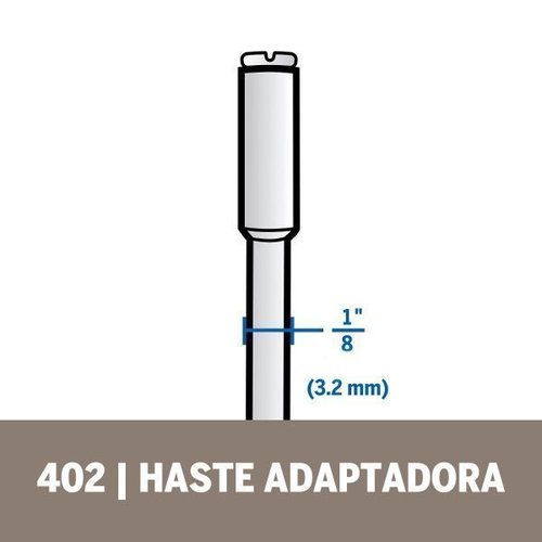Mandril Haste Dremel 402 3,2Mm (1/8) Para Discos De Corte E Lixa 2615000402